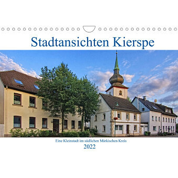 Stadtansichten Kierspe (Wandkalender 2022 DIN A4 quer), Detlef Thiemann