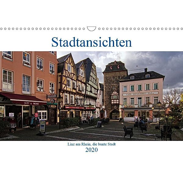 Stadtansichten, Linz am Rhein die bunte Stadt (Wandkalender 2020 DIN A3 quer), Detlef Thiemann