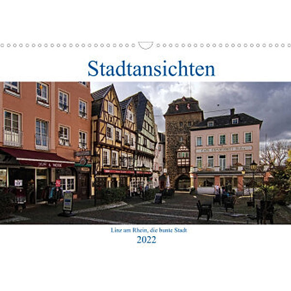 Stadtansichten, Linz am Rhein die bunte Stadt (Wandkalender 2022 DIN A3 quer), Detlef Thiemann