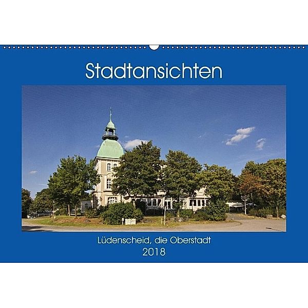 Stadtansichten Lüdenscheid, die Oberstadt (Wandkalender 2018 DIN A2 quer), Detlef Thiemann