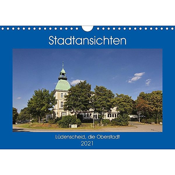 Stadtansichten Lüdenscheid, die Oberstadt (Wandkalender 2021 DIN A4 quer), Detlef Thiemann