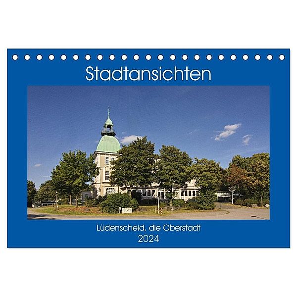 Stadtansichten Lüdenscheid, die Oberstadt (Tischkalender 2024 DIN A5 quer), CALVENDO Monatskalender, Detlef Thiemann