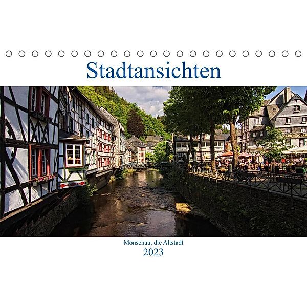 Stadtansichten, Monschau die Altstadt (Tischkalender 2023 DIN A5 quer), Detlef Thiemann