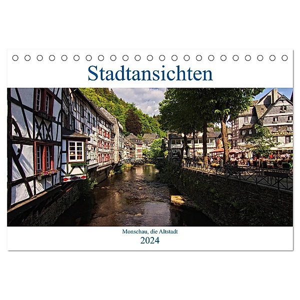 Stadtansichten, Monschau die Altstadt (Tischkalender 2024 DIN A5 quer), CALVENDO Monatskalender, Detlef Thiemann
