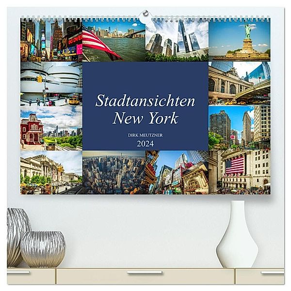 Stadtansichten New York (hochwertiger Premium Wandkalender 2024 DIN A2 quer), Kunstdruck in Hochglanz, Dirk Meutzner