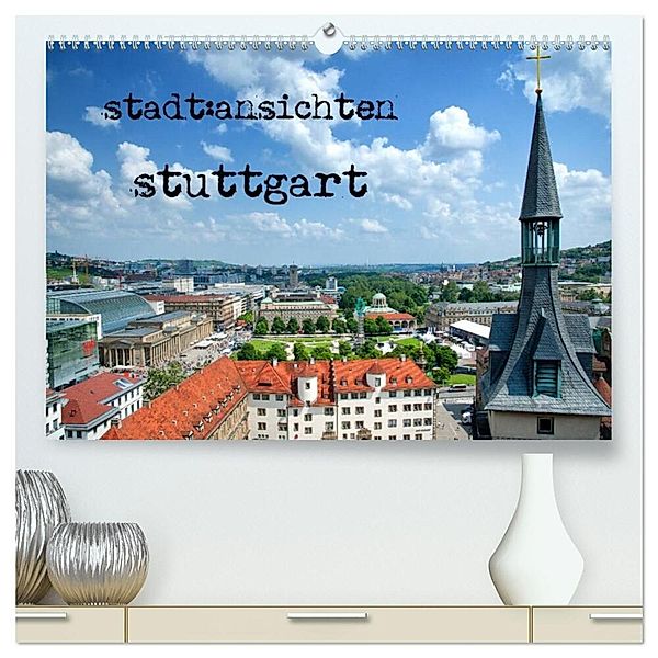 stadtansichten stuttgart (hochwertiger Premium Wandkalender 2024 DIN A2 quer), Kunstdruck in Hochglanz, Ralf Pfeiffer