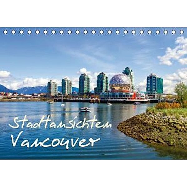 Stadtansichten: Vancouver (Tischkalender 2015 DIN A5 quer), Calvendo