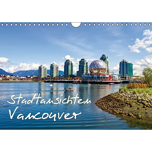 Stadtansichten: Vancouver (Wandkalender 2014 DIN A4 quer)