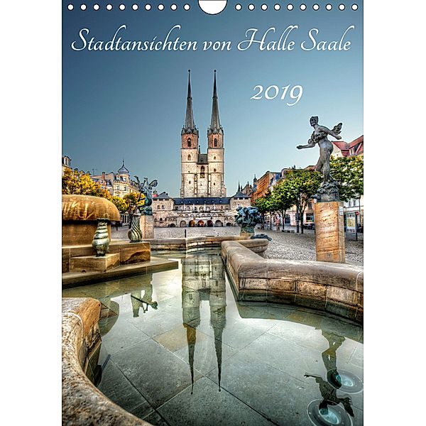 Stadtansichten von Halle Saale 2019 (Wandkalender 2019 DIN A4 hoch), Oliver Friebel