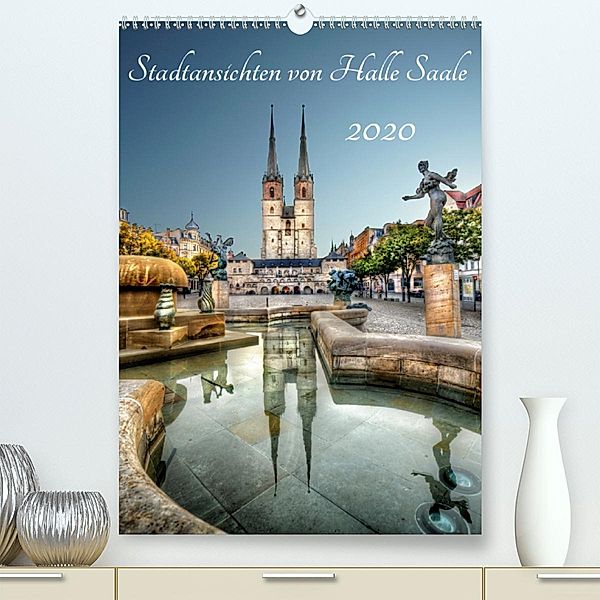 Stadtansichten von Halle Saale 2020 (Premium-Kalender 2020 DIN A2 hoch), Oliver Friebel