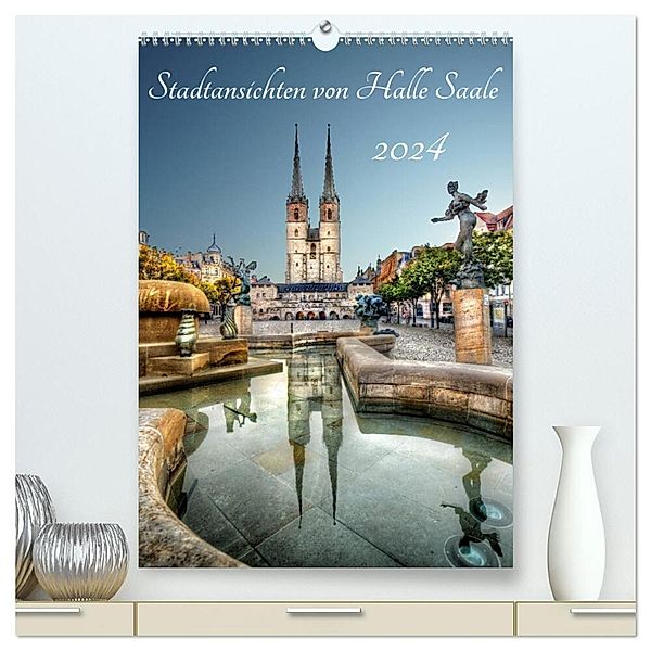 Stadtansichten von Halle Saale 2024 (hochwertiger Premium Wandkalender 2024 DIN A2 hoch), Kunstdruck in Hochglanz, Oliver Friebel
