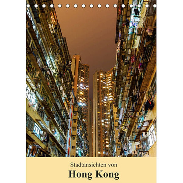 Stadtansichten von Hong Kong (Tischkalender 2022 DIN A5 hoch), Christian Müller