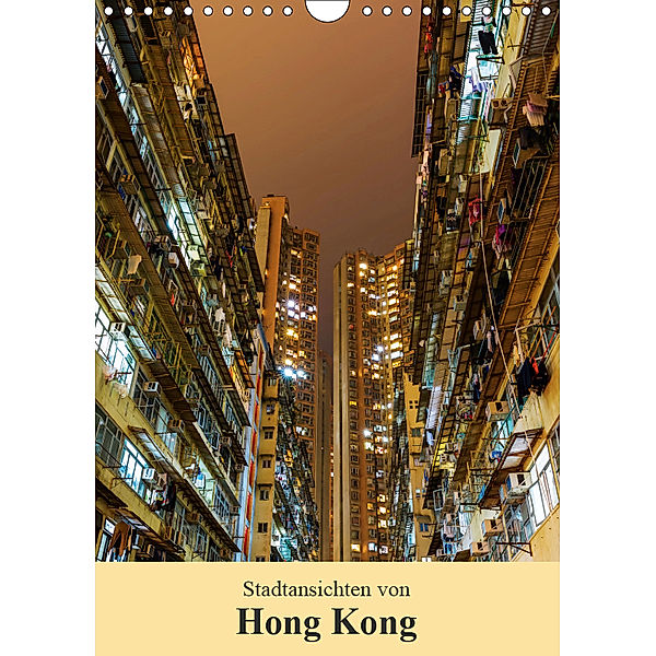 Stadtansichten von Hong Kong (Wandkalender 2019 DIN A4 hoch), Christian Müller