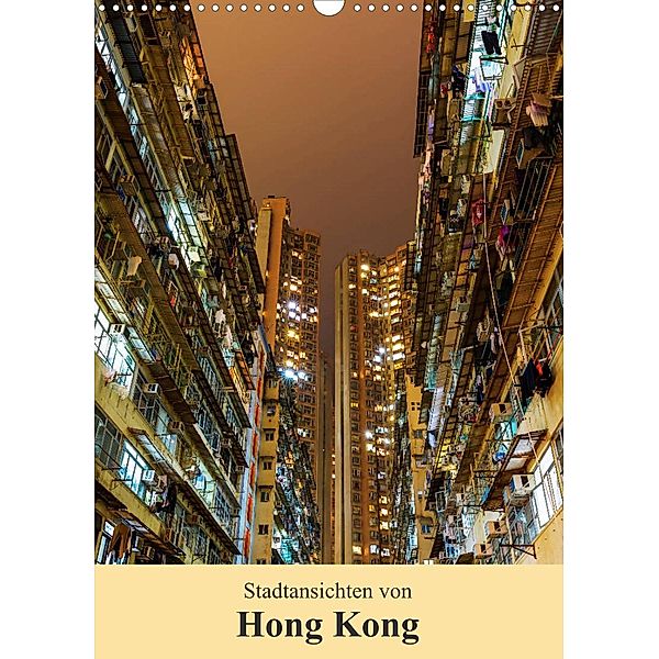 Stadtansichten von Hong Kong (Wandkalender 2023 DIN A3 hoch), Christian Müller