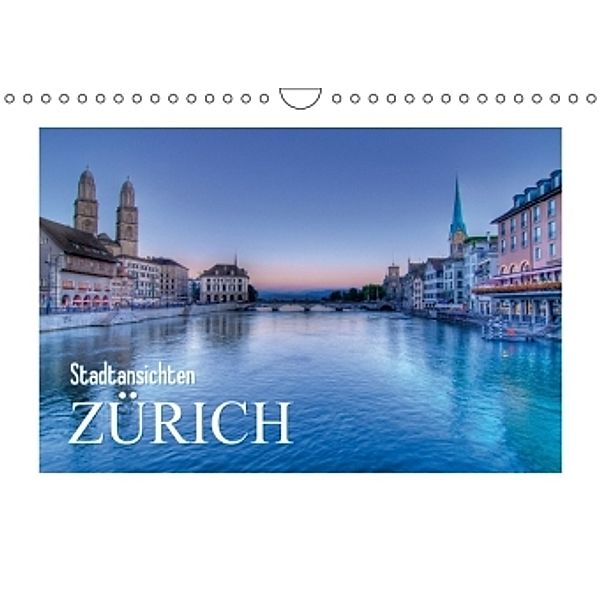 Stadtansichten: Zürich (Wandkalender 2016 DIN A4 quer), Calvendo