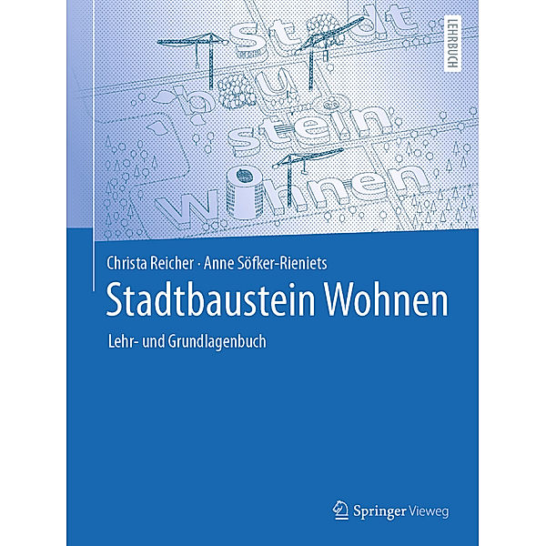 Stadtbaustein Wohnen, Christa Reicher, Anne Söfker-Rieniets