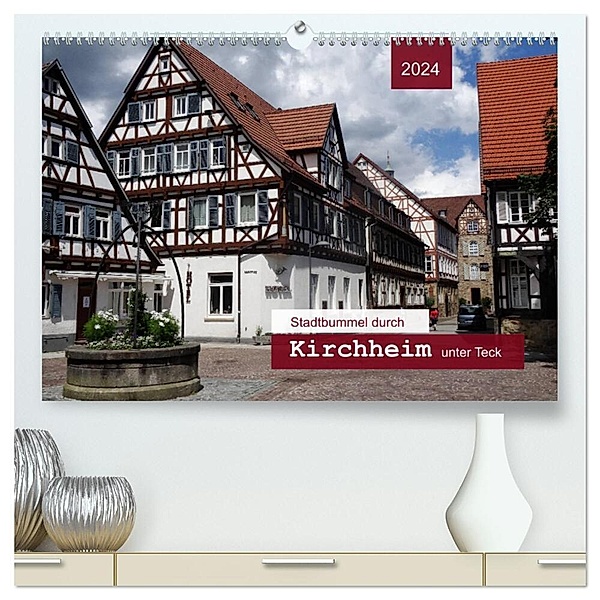 Stadtbummel durch Kirchheim unter Teck (hochwertiger Premium Wandkalender 2024 DIN A2 quer), Kunstdruck in Hochglanz, Angelika keller