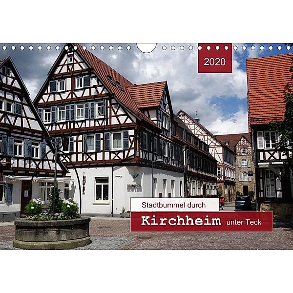 Stadtbummel durch Kirchheim unter Teck (Wandkalender 2020 DIN A4 quer), Angelika Keller