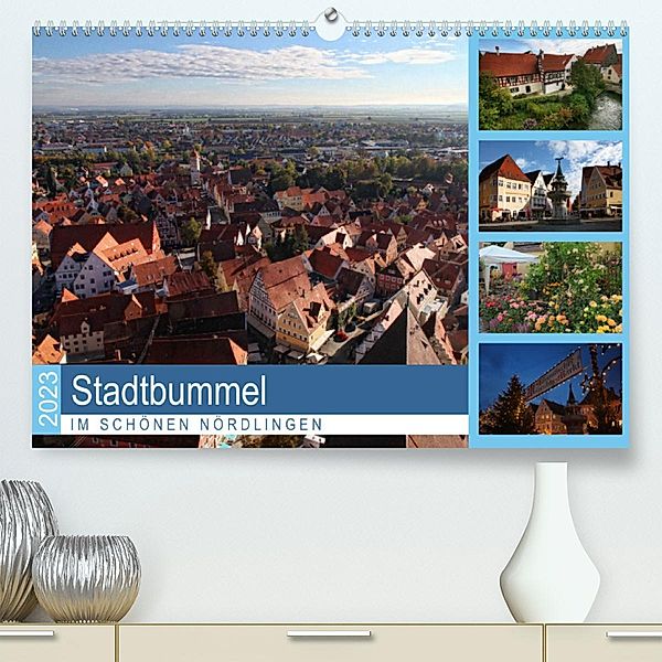 Stadtbummel im schönen Nördlingen (Premium, hochwertiger DIN A2 Wandkalender 2023, Kunstdruck in Hochglanz), Martina Cross