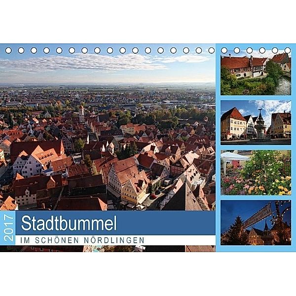 Stadtbummel im schönen Nördlingen (Tischkalender 2017 DIN A5 quer), Martina Cross