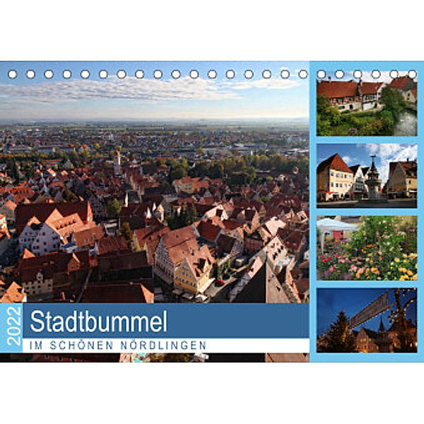 Stadtbummel im schönen Nördlingen (Tischkalender 2022 DIN A5 quer), Martina Cross