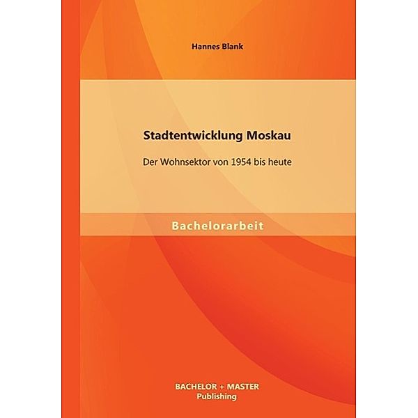 Stadtentwicklung Moskau, Hannes Blank