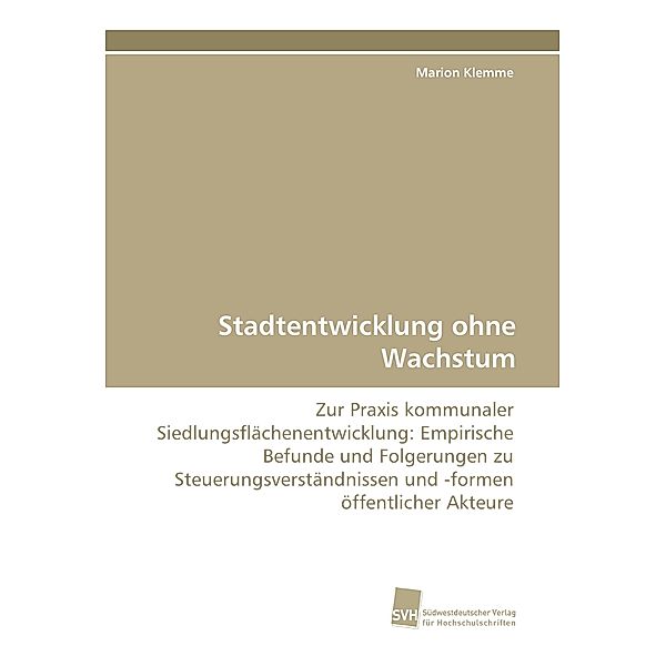 Stadtentwicklung ohne Wachstum, Marion Klemme