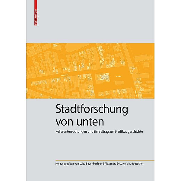 Stadtforschung von unten / Kulturelle und technische Werte historischer Bauten Bd.8