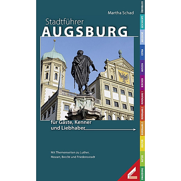 Stadtführer Augsburg für Gäste, Kenner und Liebhaber, Martha Schad