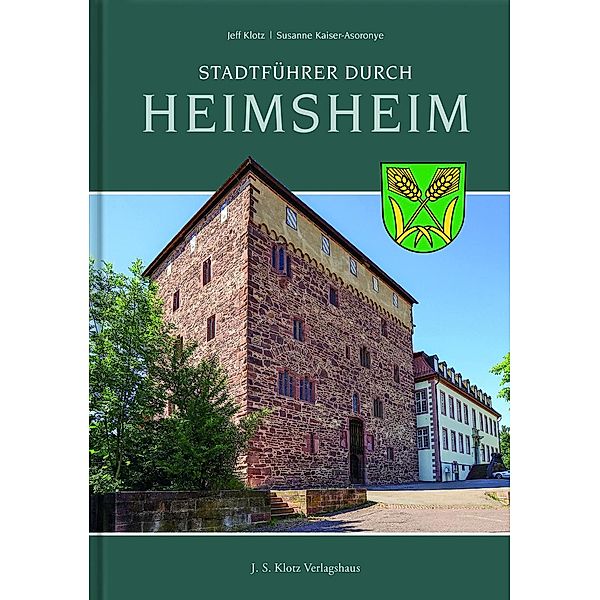 Stadtführer durch Heimsheim, Jeff Klotz, Susanne Kaiser-Asoronye