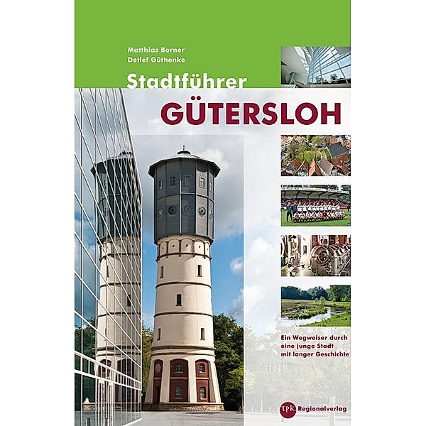 Stadtführer Gütersloh, Matthias E. Borner, Detlef Güthenke