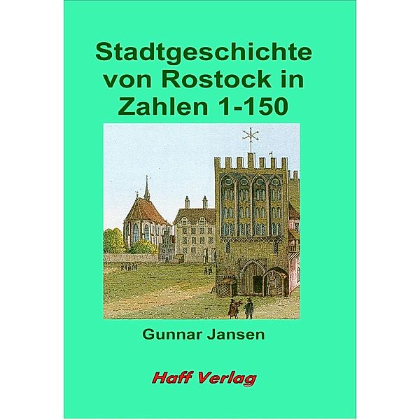 Stadtgeschichte von Rostock in Zahlen, Gunnar Jansen