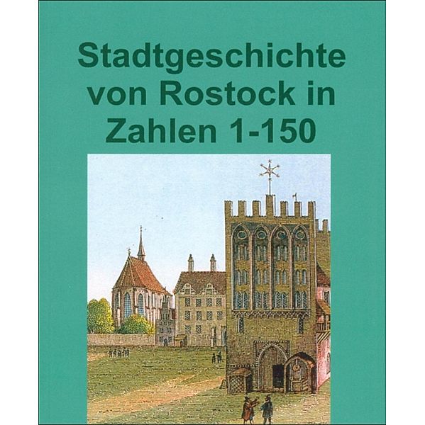 Stadtgeschichte von Rostock in Zahlen, Gunnar Jansen