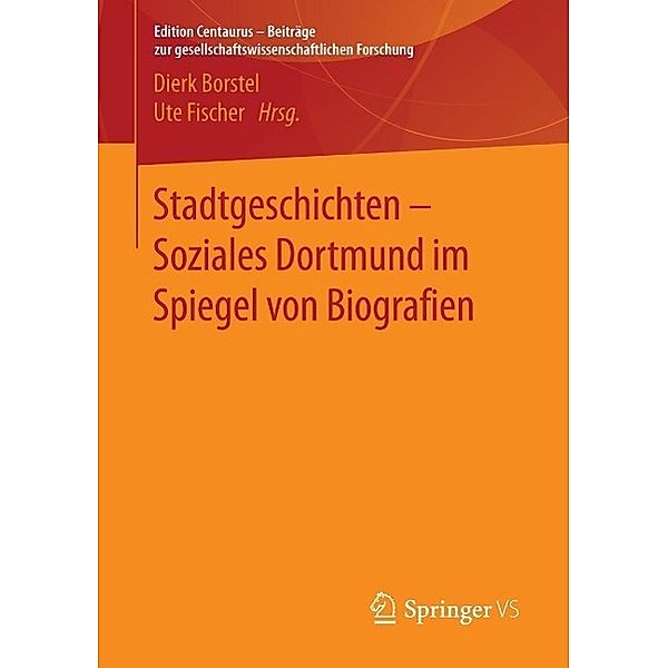 Stadtgeschichten - Soziales Dortmund im Spiegel von Biografien / Edition Centaurus - Jugend, Migration und Diversity