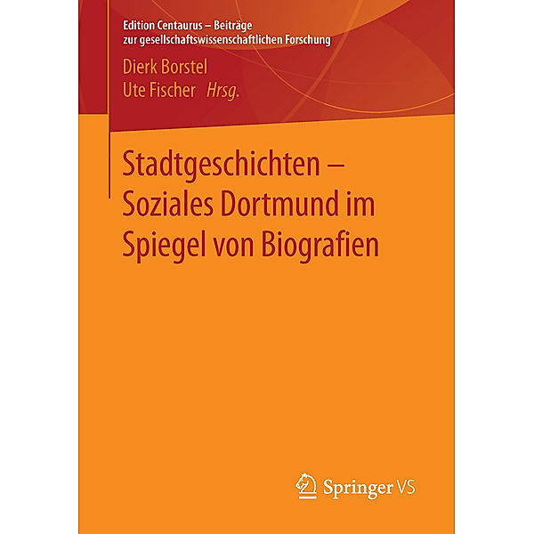 Stadtgeschichten - Soziales Dortmund im Spiegel von Biografien