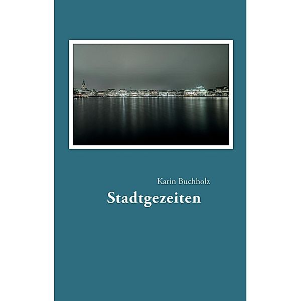 Stadtgezeiten, Karin Buchholz