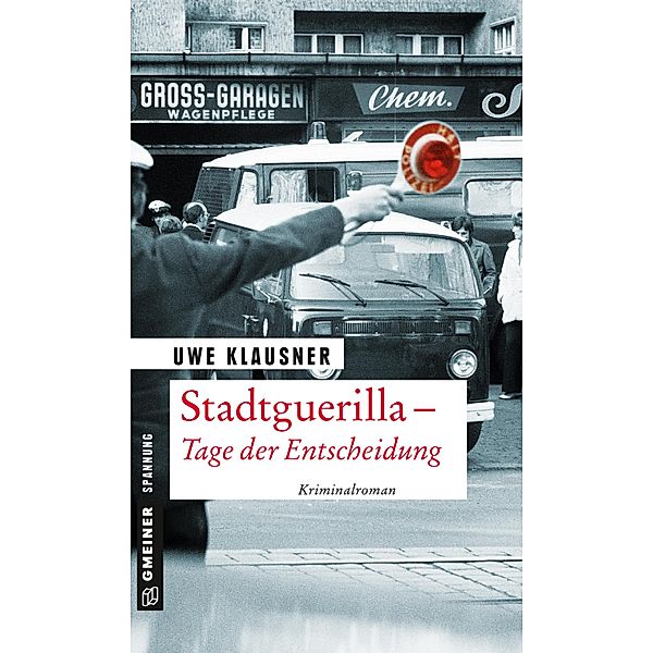 Stadtguerilla - Tage der Entscheidung / Tom Sydow Bd.11, Uwe Klausner
