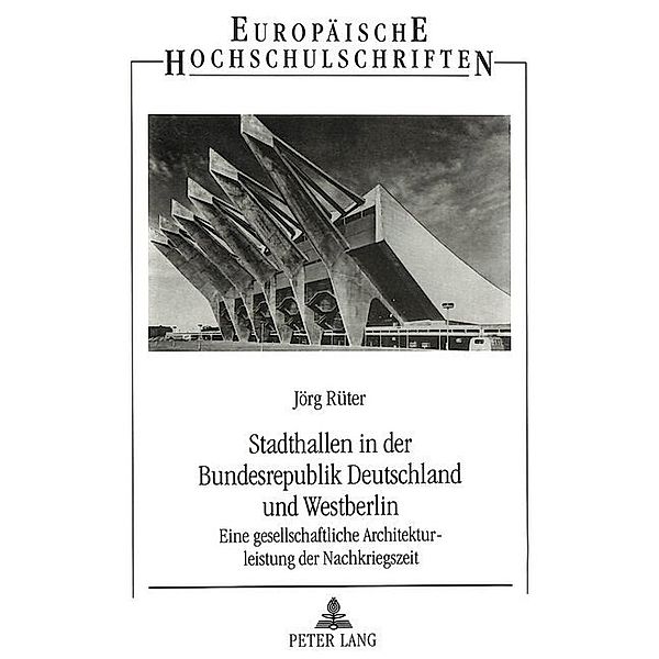 Stadthallen in der Bundesrepublik Deutschland und Westberlin, Jörg Rüter