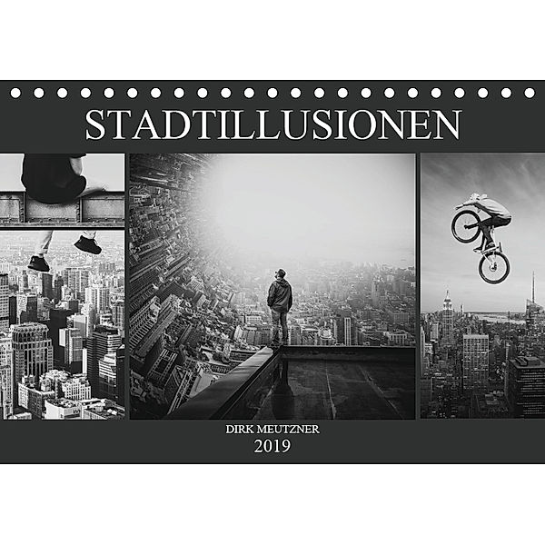 Stadtillusionen (Tischkalender 2019 DIN A5 quer), Dirk Meutzner