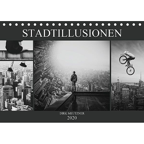 Stadtillusionen (Tischkalender 2020 DIN A5 quer), Dirk Meutzner