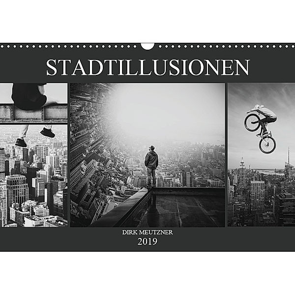 Stadtillusionen (Wandkalender 2019 DIN A3 quer), Dirk Meutzner