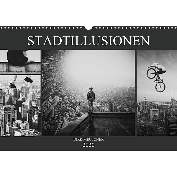 Stadtillusionen (Wandkalender 2020 DIN A3 quer), Dirk Meutzner