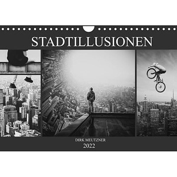 Stadtillusionen (Wandkalender 2022 DIN A4 quer), Dirk Meutzner