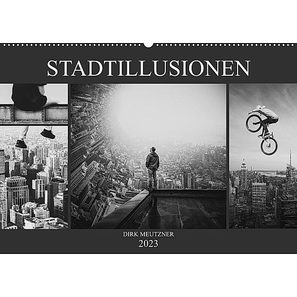 Stadtillusionen (Wandkalender 2023 DIN A2 quer), Dirk Meutzner