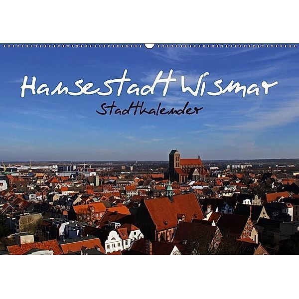 Stadtkalender Hansestadt Wismar (Wandkalender 2017 DIN A2 quer), Holger Felix
