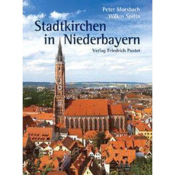 Stadtkirchen in Niederbayern, Peter Morsbach, Wilkin Spitta