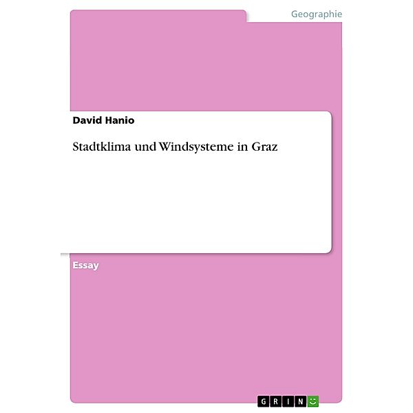 Stadtklima und Windsysteme in Graz, David Hanio