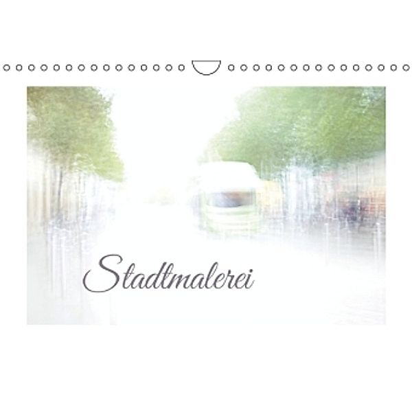 Stadtmalerei (Wandkalender 2016 DIN A4 quer), Heike Hultsch