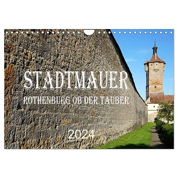 Stadtmauer. Rothenburg ob der Tauber (Wandkalender 2024 DIN A4 quer), CALVENDO Monatskalender, Sergej Schmidt