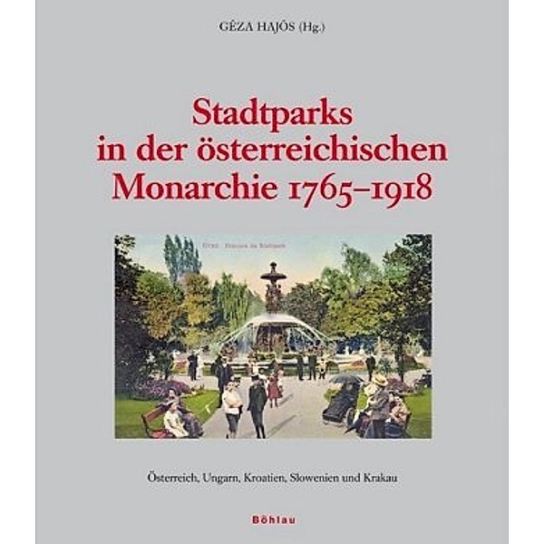 Stadtparks in der österreichischen Monarchie 1765-1918